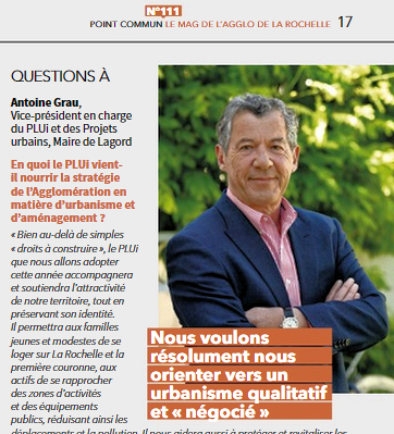 « Nous voulons résolument nous orienter vers un urbanisme qualitatif et négocié avec les aménageurs », Antoine Grau, Vice-président en charge du PLUi et des projets urbains, Maire de Lagord.